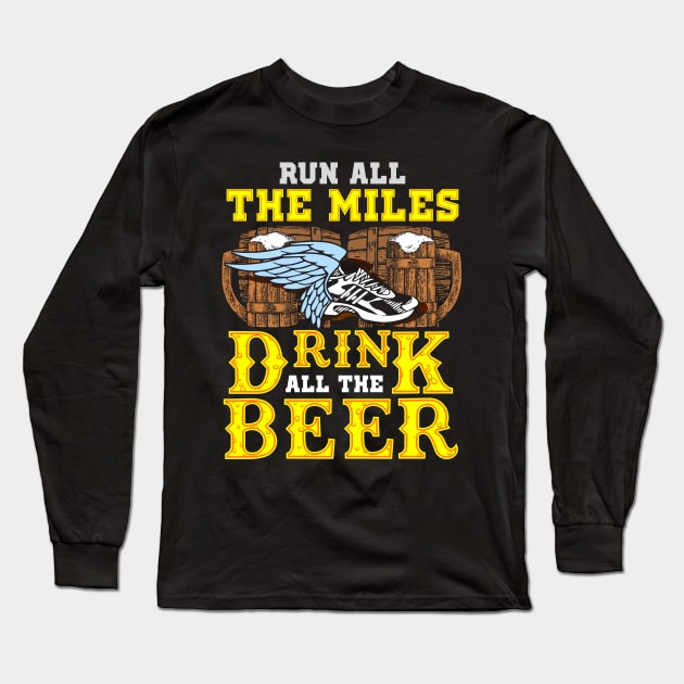 Run all the miles drink all the beer Long Sleeve T-Shirt by captainmood